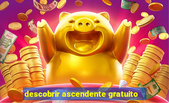 descobrir ascendente gratuito